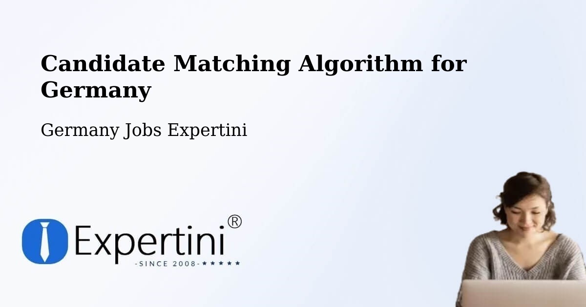 Candidate Matching Algorithm Overview – Waldmünchen - Germany Jobs Expertini